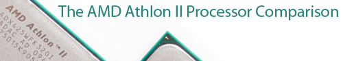 The AMD Athlon II Processor Comparison