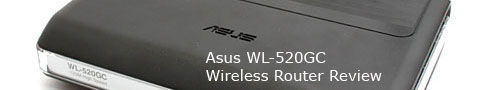 Asus WL-520GC Wireless Router Review