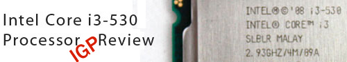 Intel Core i3-530 Processor IGP Review