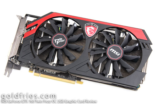 MSI GeForce GTX 760 Twin Frozr OC 2GB Graphic Card Review