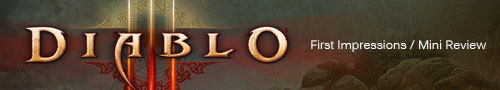 Diablo III (Diablo 3) First Impressions / Mini Review